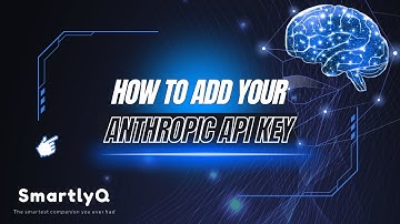 [SmartlyQ Tutorial] How to Add Your Anthropic API Key to Unlock Claude AI in SmartlyQ 🚀