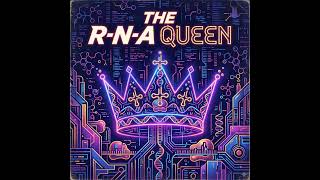 The R N A Queen #science  #biology