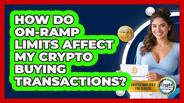 How Do On-ramp Limits Affect My Crypto Buying Transactions? - Crypto Simplified for Seniors