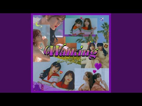 Walking / Moon Hyuna & Pyo Hyemi