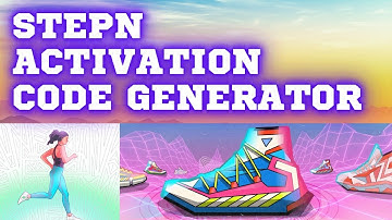 Stepn activation code generator | work 2022