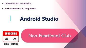 Android Studio Installation | Component Understanding