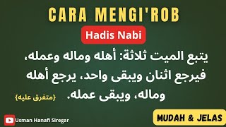 Cara Mengi'rob Hadis I Ada tiga yang mengiringi mayit; Keluarga, Harta dan Amalnya #praktekbacakitab