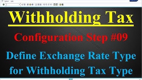 Withholding Tax Configuration Step #09 Define Exchange Rate Type for Withholding Tax Type