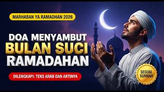 Doa Menyambut Bulan Ramadhan Merdu Terbaru 2026 || Lirik Arab dan Terjemah