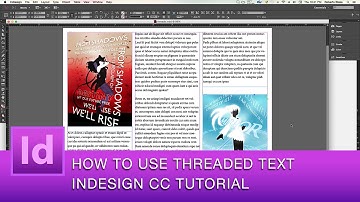 InDesign CC Tutorial How to Use Threaded Text