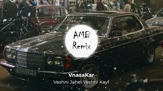 VnasaKar - Veshni Jahel Veshni Kayf 2 (AMB Slow) @NarkozzBASS