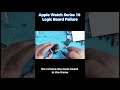 Apple Watch Series 10 Logic Board Failure