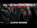 Was this 1500s French Woman Demon Possessed? | Marthe Brossier - France