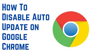 How To Disable Auto Update on Google Chrome