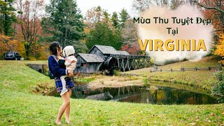 Mabry Mill Với Khung Cảnh Mùa Thu Tuyệt Đẹp tại Virginia, Mỹ| Chuyện Nhà Lem