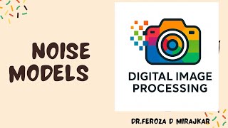 Noise Models in Image processing