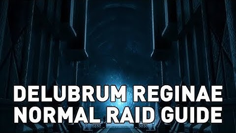 FFXIV - Delubrum Reginae (Normal) Raid Guide