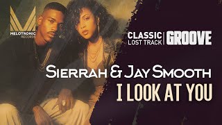 Melotronic Clic New Jack Sierrah Feat Jay Smooth I Look At You