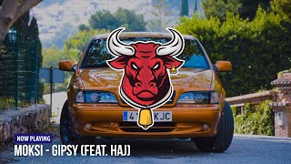 Moksi - Gipsy (feat. Haj) [Bass Boosted]
