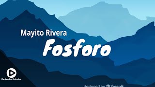 FOSFORO - MAYITO RIVERA - Rankeados Colombia - Oficial