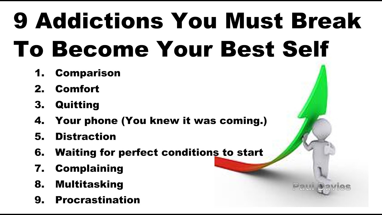9 Addictions you must break to your best self YouTube