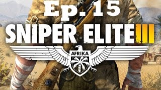 Let's Play - Sniper Elite III w/ Marksman Ep. 15 "The Old City" screenshot 3