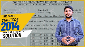 Statistics (XII) | Past Paper | 2014 | Solution | Regular & Private | Karachi Board | HSC-II