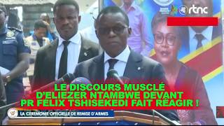 LE DISCOURS MUSCLÉ D’ELIEZER NTAMBWE DEVANT FÉLIX TSHISEKEDI FAIT RÉAGIR !
