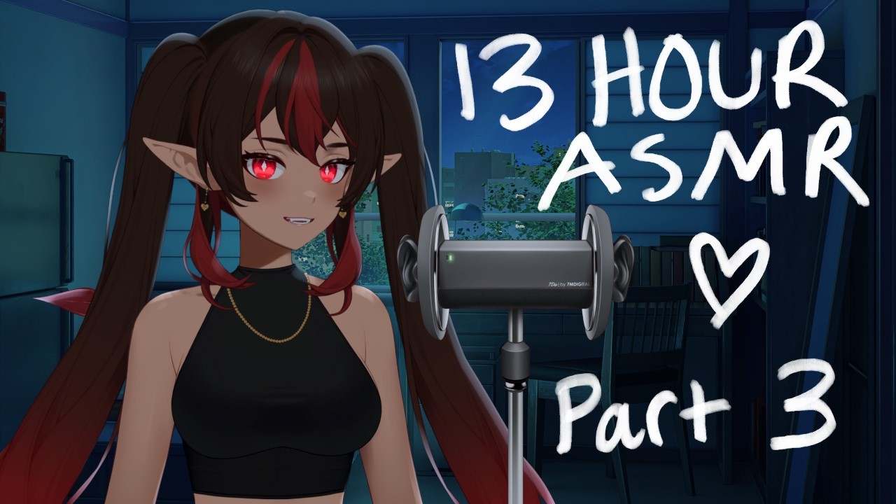 13 HOURS of 3dio asmr chatting & triggers (PART 3) [VOD]