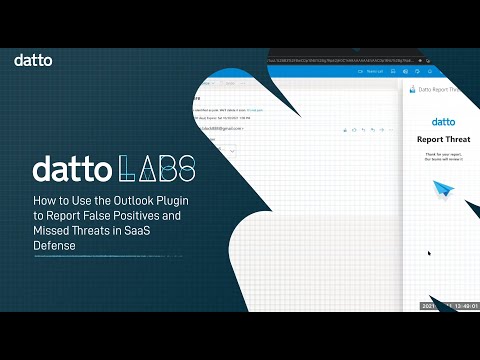 Datto Labs: How To Use the Outlook Plugin to Report False Positives & Threats with SaaS Defense