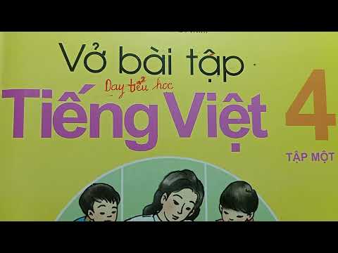 Video VỞ BÀI TẬP TIẾNG VIỆT LỚP 4 TẬP 1 - TUẦN 8 - TRANG 48... - youtube