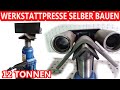 Biegen, Richten, Pressen mit dieser Presse alles kein Problem - Werkstattpresse selber bauen