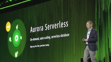 AWS re:Invent 2017 - Amazon Aurora Serverless