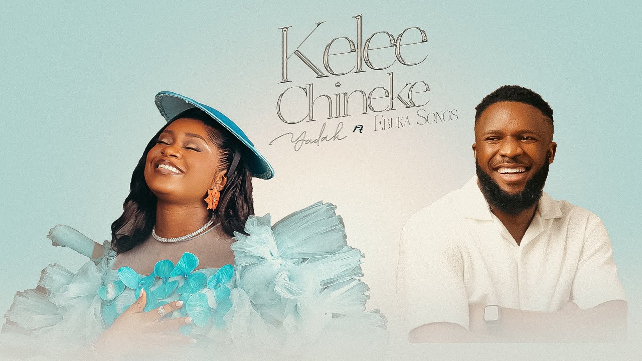 Yadah ft Ebuka Songs - KELEE Chineke BTS 