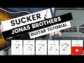 Sucker Jonas Brothers Guitar Tutorial // Easy Guitar With Capo // How To Play Sucker