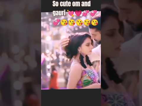 Om And Gauri Romantic Moment Ishqbaaz Trendingshorts Sweet Love 