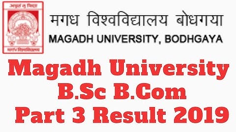 #Magadh University Degree of B.Com and B.Sc Part - 3 Result - 2018