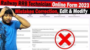 Mistakes Correction in Railway RRB Technician Online Form 2024 | Edit & Modify