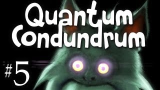 Quantum Conundrum Playthrough w/ Kootra Ep. 5