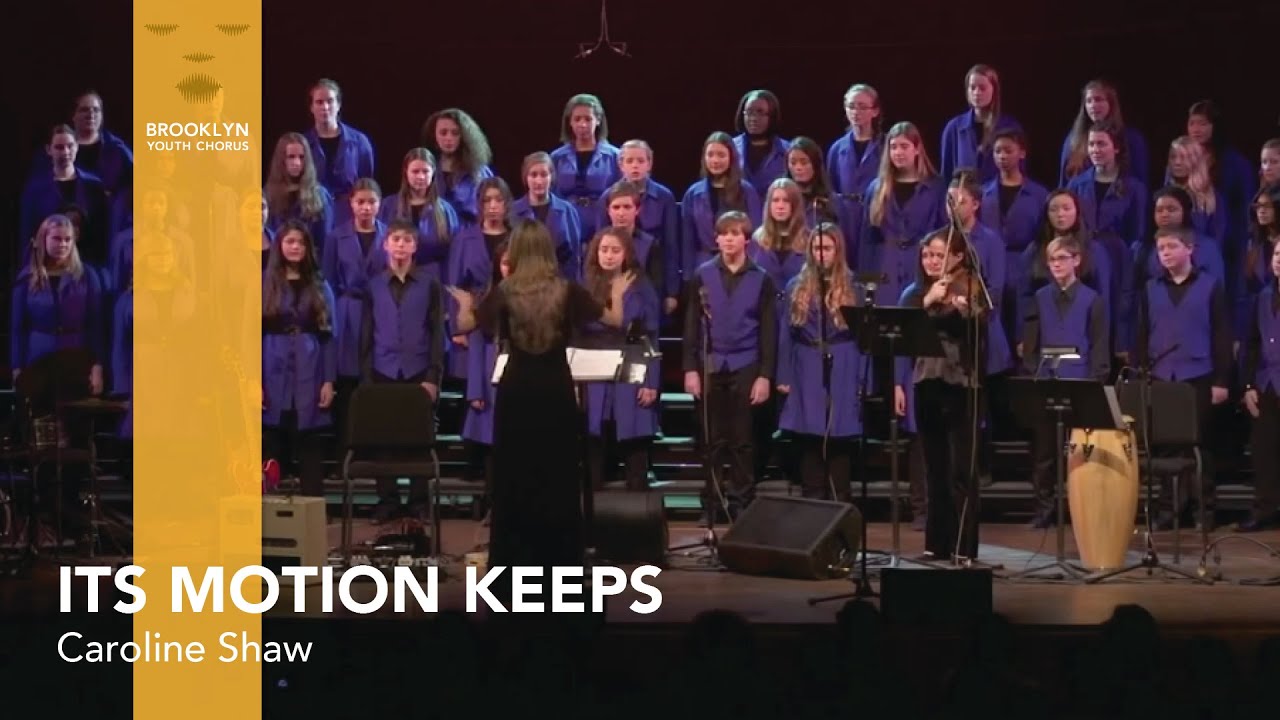 Brooklyn Youth Chorus sings "Its Motion Keeps" by Caroline Shaw