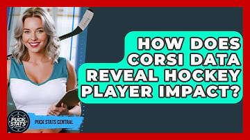 How Does Corsi Data Reveal Hockey Player Impact? - Puck Stats Central