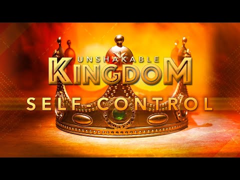 03 - Self Control | Unshakable Kingdom | Darrell Thomas