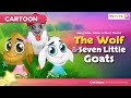 The Wolf and Seven Little Goats I भेड़िया और बकरी के सात बच्चों | Tales in Hindi