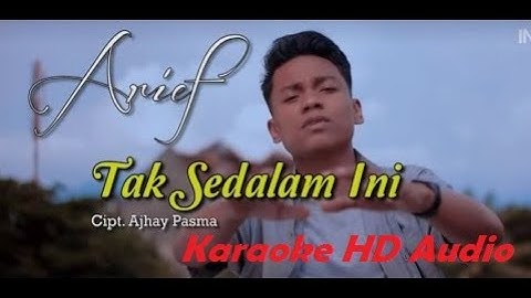Arif - Tak sedalam ini | Karaoke HD Audio