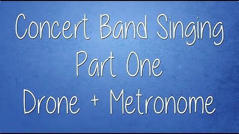 Concert Band Singing Part 1 - Drone Play-Along