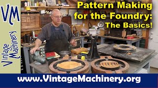 Pattern Making for the Foundry - The Basics you NEED to Know!