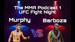 The MMA Podcast 1 (Barboza vs Murphy)