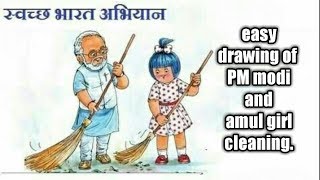 Swach bharat abhiyan poster drawing for kids // doodling PM Modi and amul girl cleaning