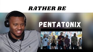 First Time Hearing - Rather Be - Pentatonix (Clean Bandit Cover) | Pentatonix reaction