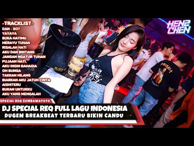 DJ FULL LAGU INDONESIA TERKENCENG 2024 SPECIAL REQ SUMBAWAT0T0 class=