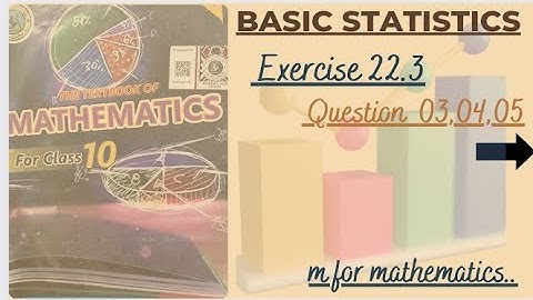 Class 10 New Maths book Exercise:22.3 question 3,4,5#mean#median #mathssindhboard#exercise22.3#A.m