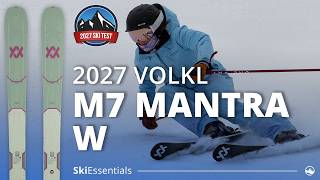 2027 Volkl M7 Mantra W - SkiEssentials Ski Test Review