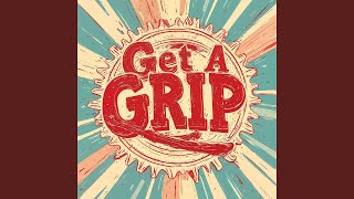 Get A Grip - YouTube