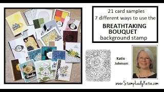 21 Different Cards made with Breathtaking Bouquet